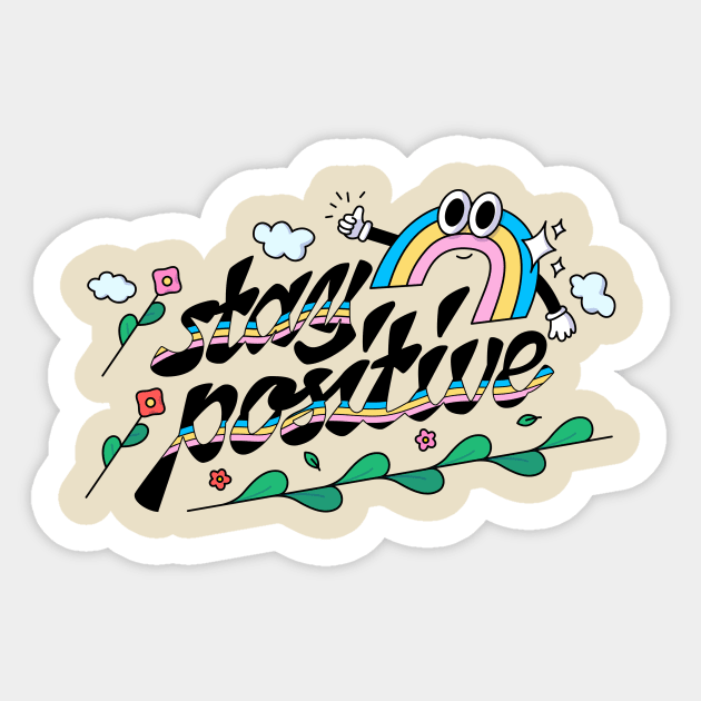Stay Positive Rainbow Colorful Sticker by Mrkedi
